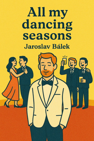 All my dancing seasons - E book  Jaroslav Bálek